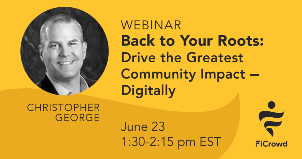 Back to Your Roots: Drive the Greatest Community Impact - Digitally